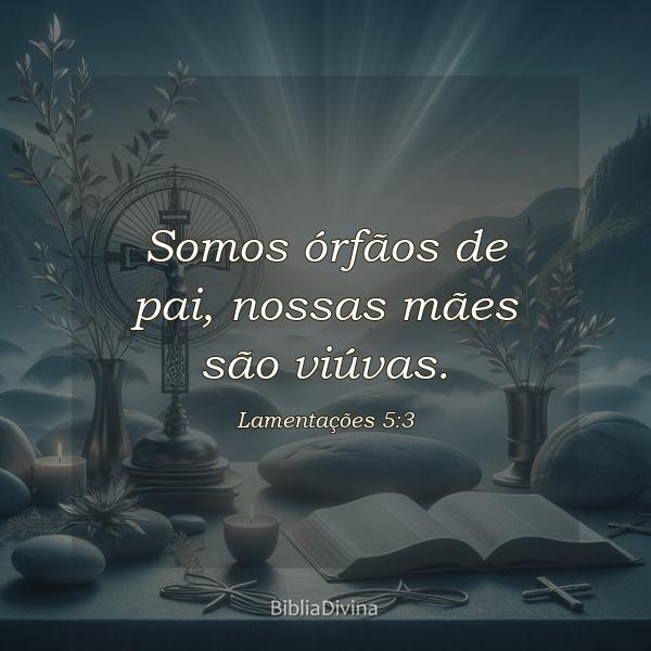 Lamentações 5:3