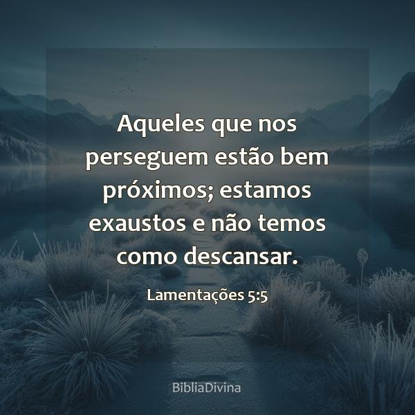 Lamentações 5:5