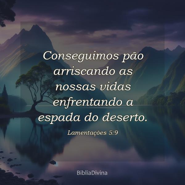 Lamentações 5:9