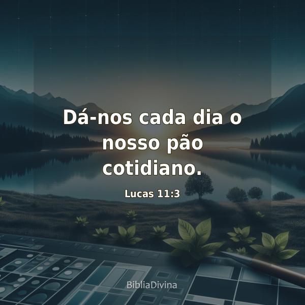 Lucas 11:3