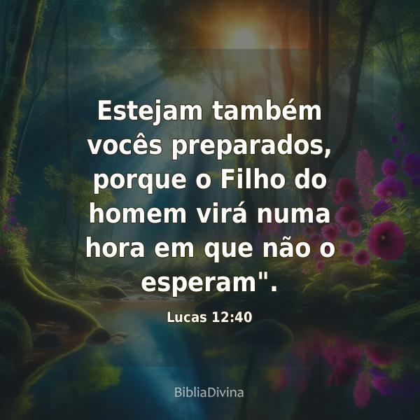 Lucas 12:40