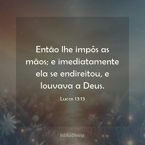 Lucas 13:13