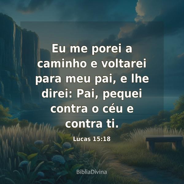 Lucas 15:18