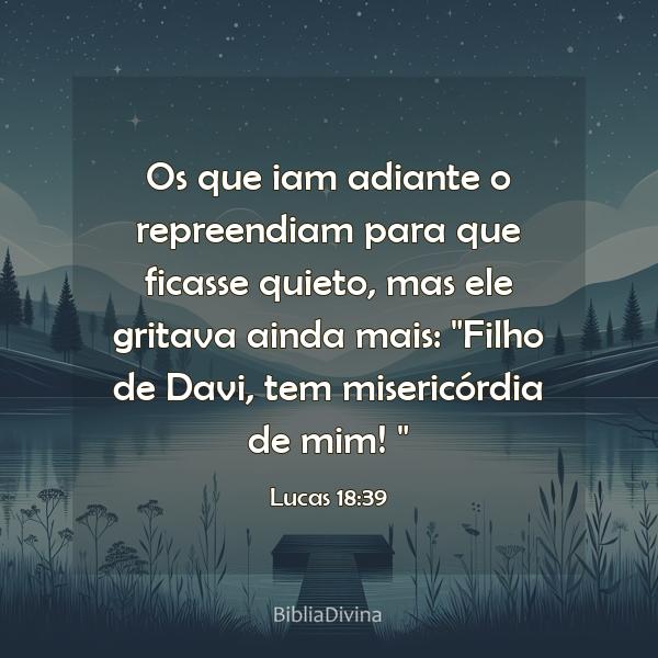 Lucas 18:39