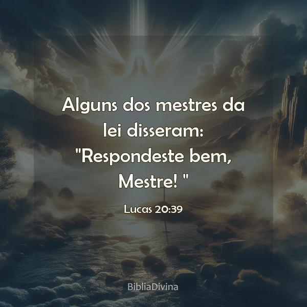 Lucas 20:39