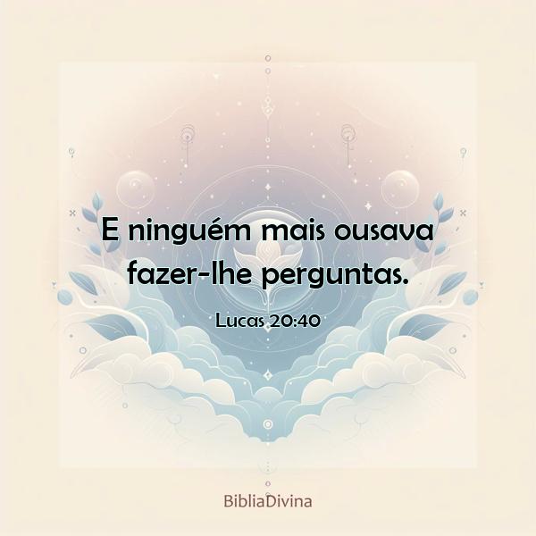 Lucas 20:40