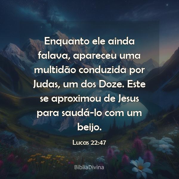 Lucas 22:47