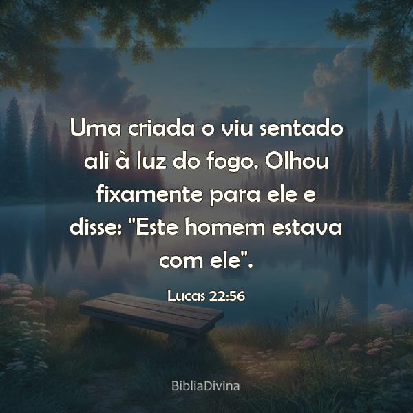 Lucas 22:56