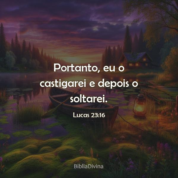 Lucas 23:16