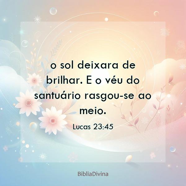 Lucas 23:45