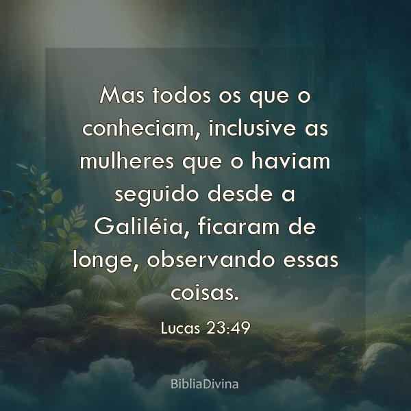 Lucas 23:49