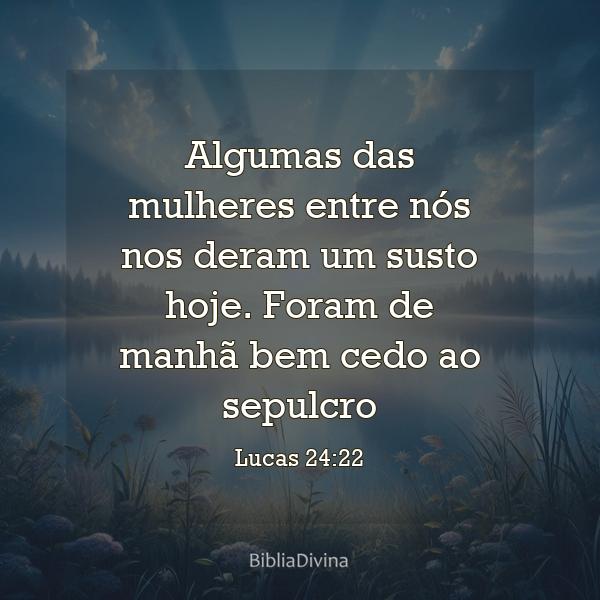 Lucas 24:22