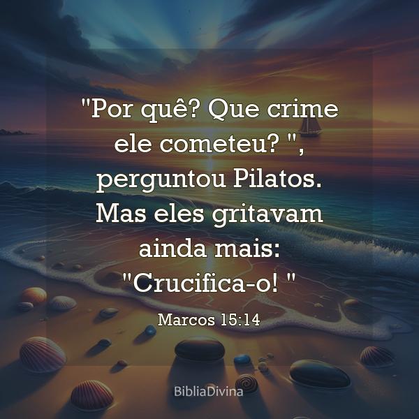 Marcos 15:14