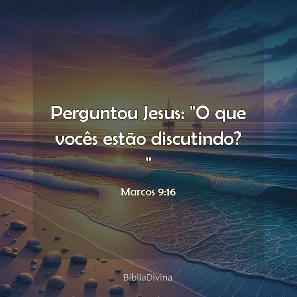 Marcos 9:16