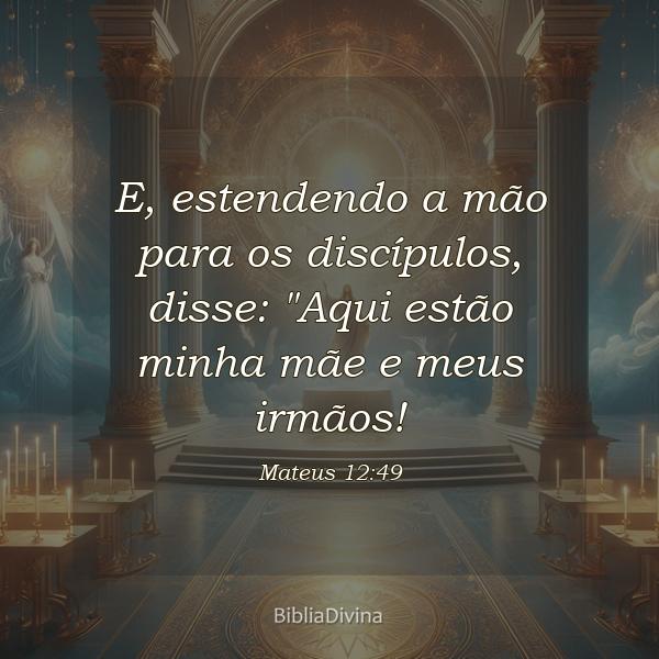 Mateus 12:49