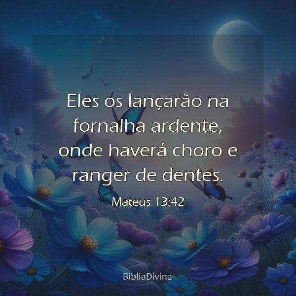 Mateus 13:42