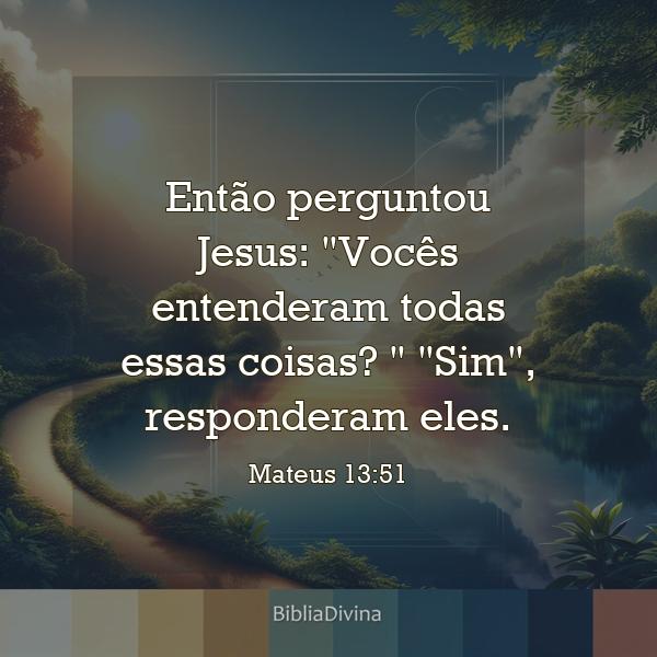 Mateus 13:51