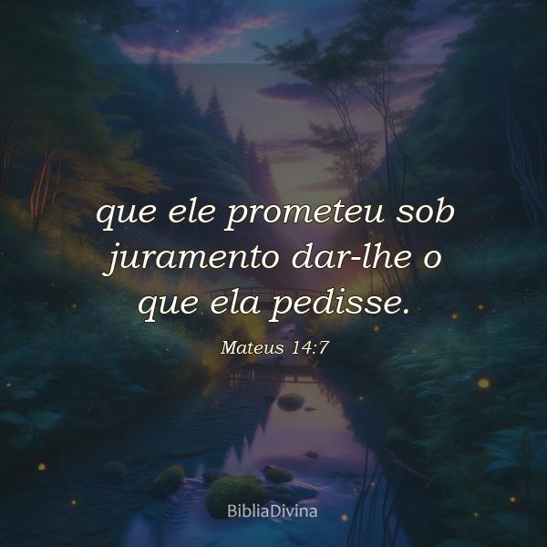 Mateus 14:7