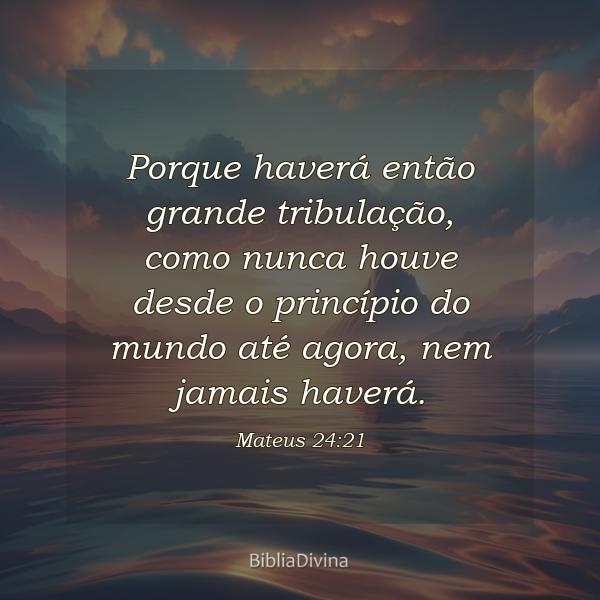 Mateus 24:21