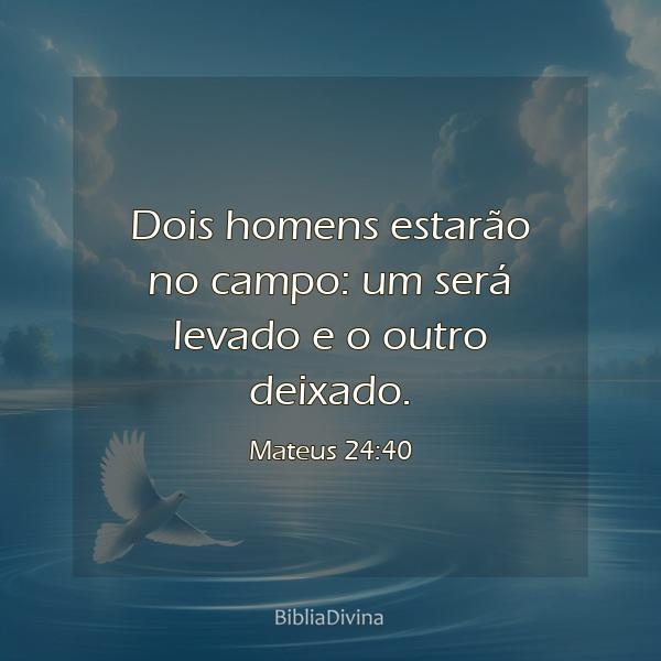 Mateus 24:40