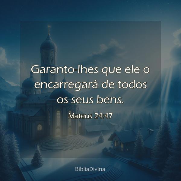 Mateus 24:47