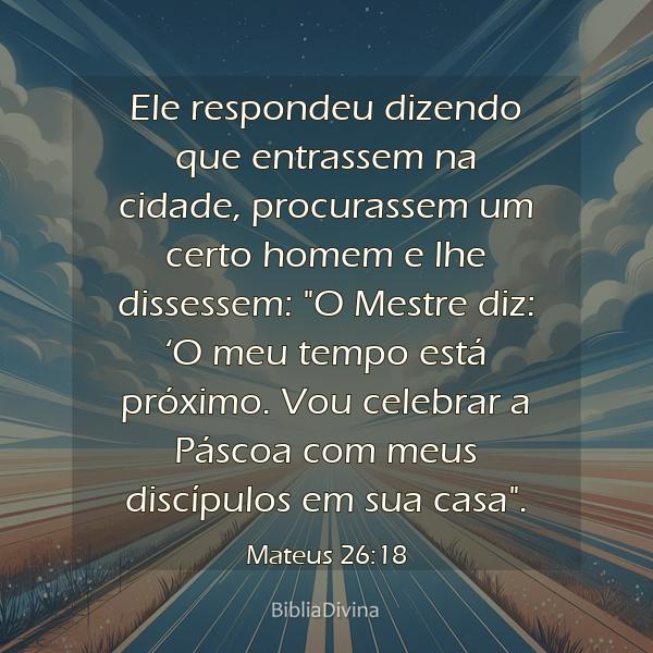 Mateus 26:18