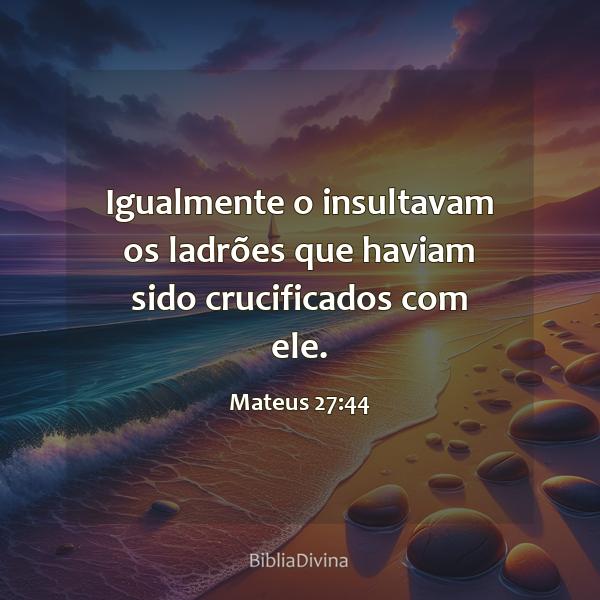 Mateus 27:44