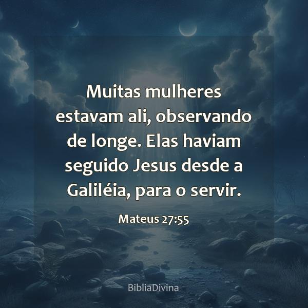 Mateus 27:55