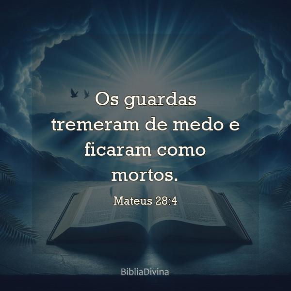 Mateus 28:4