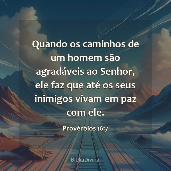 Provérbios 16:7