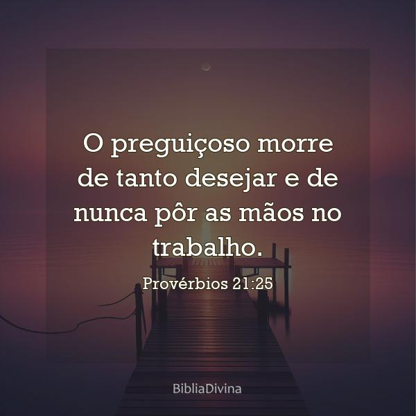 Provérbios 21:25