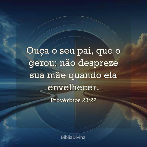 Provérbios 23:22