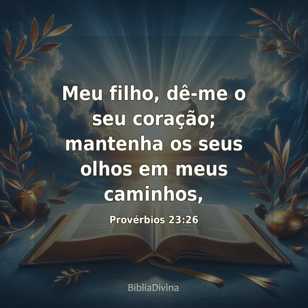 Provérbios 23:26