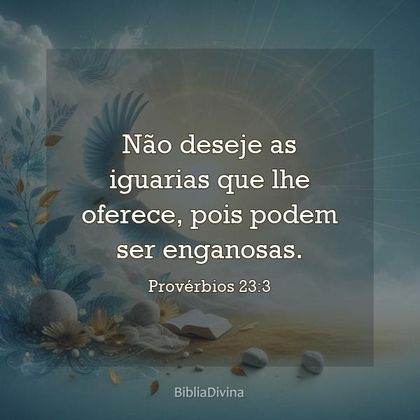 Provérbios 23:3