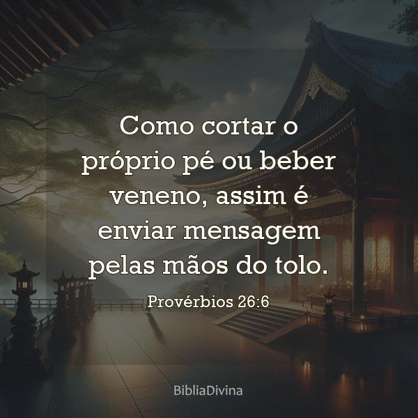 Provérbios 26:6