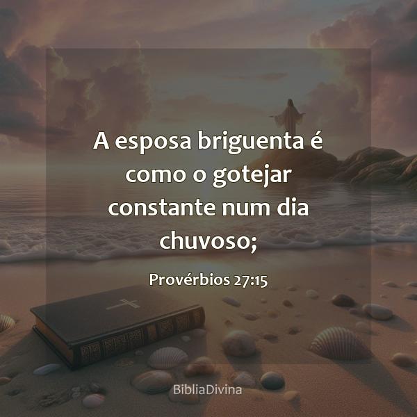 Provérbios 27:15