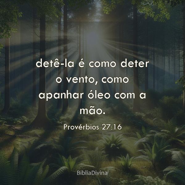 Provérbios 27:16