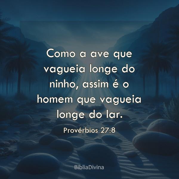 Provérbios 27:8