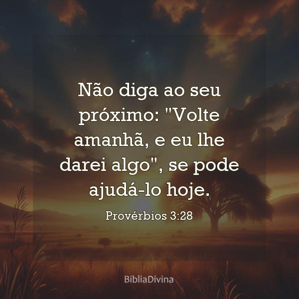 Provérbios 3:28