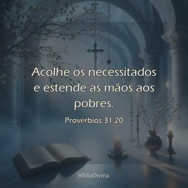 Provérbios 31:20