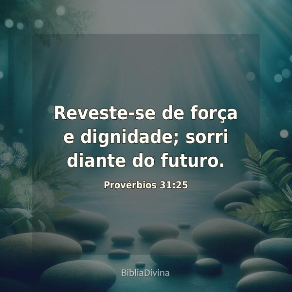 Provérbios 31:25