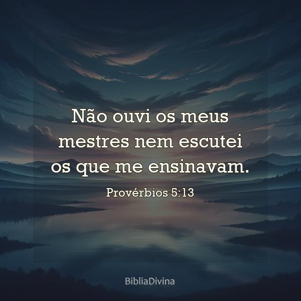 Provérbios 5:13