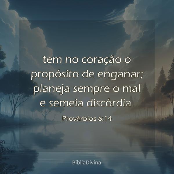 Provérbios 6:14