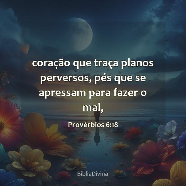 Provérbios 6:18