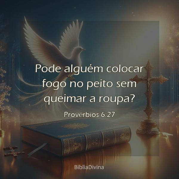 Provérbios 6:27