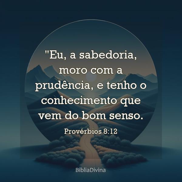 Provérbios 8:12