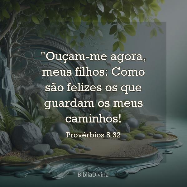 Provérbios 8:32