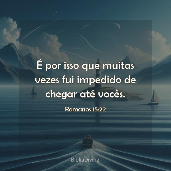 Romanos 15:22