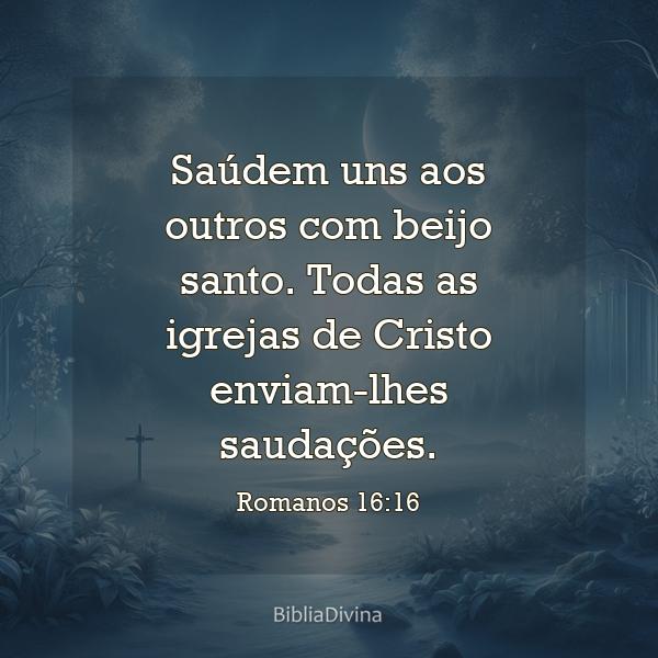 Romanos 16:16