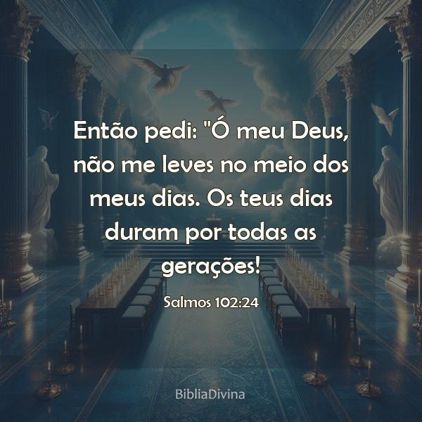 Salmos 102:24